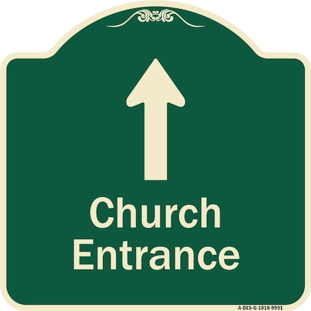 Designer Series-Church Entrance Ahead With Up Arrow Green Heavy-Gauge Aluminum